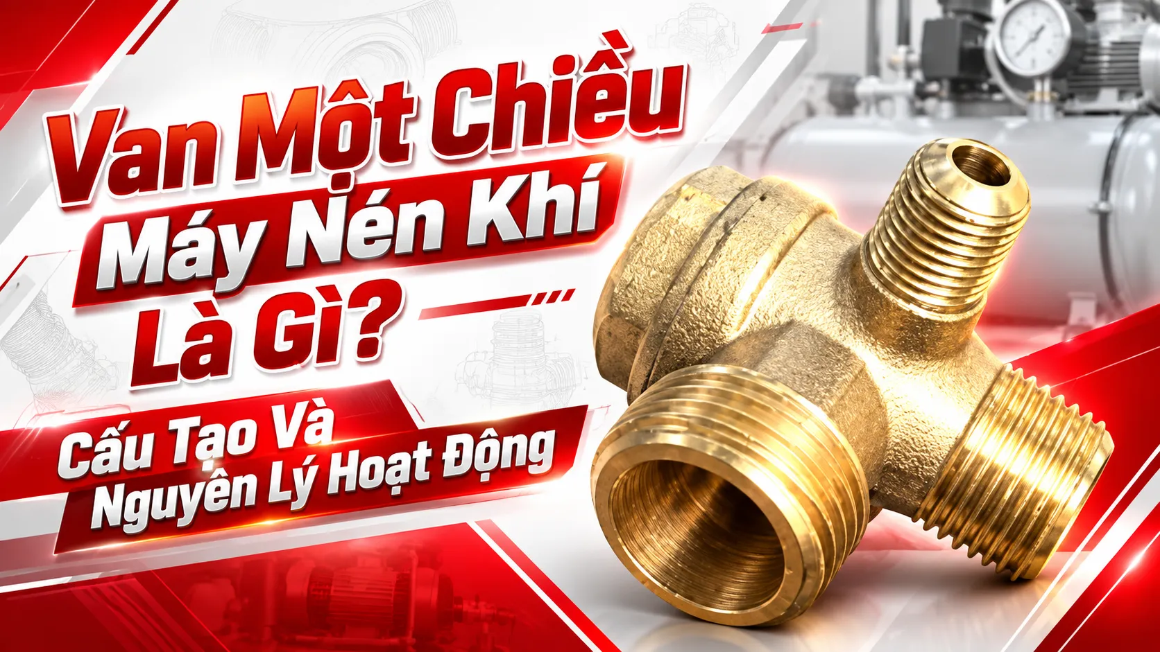 Van Một Chiều Máy Nén Khí Là Gì? Cấu Tạo Và Nguyên Lý Hoạt Động
