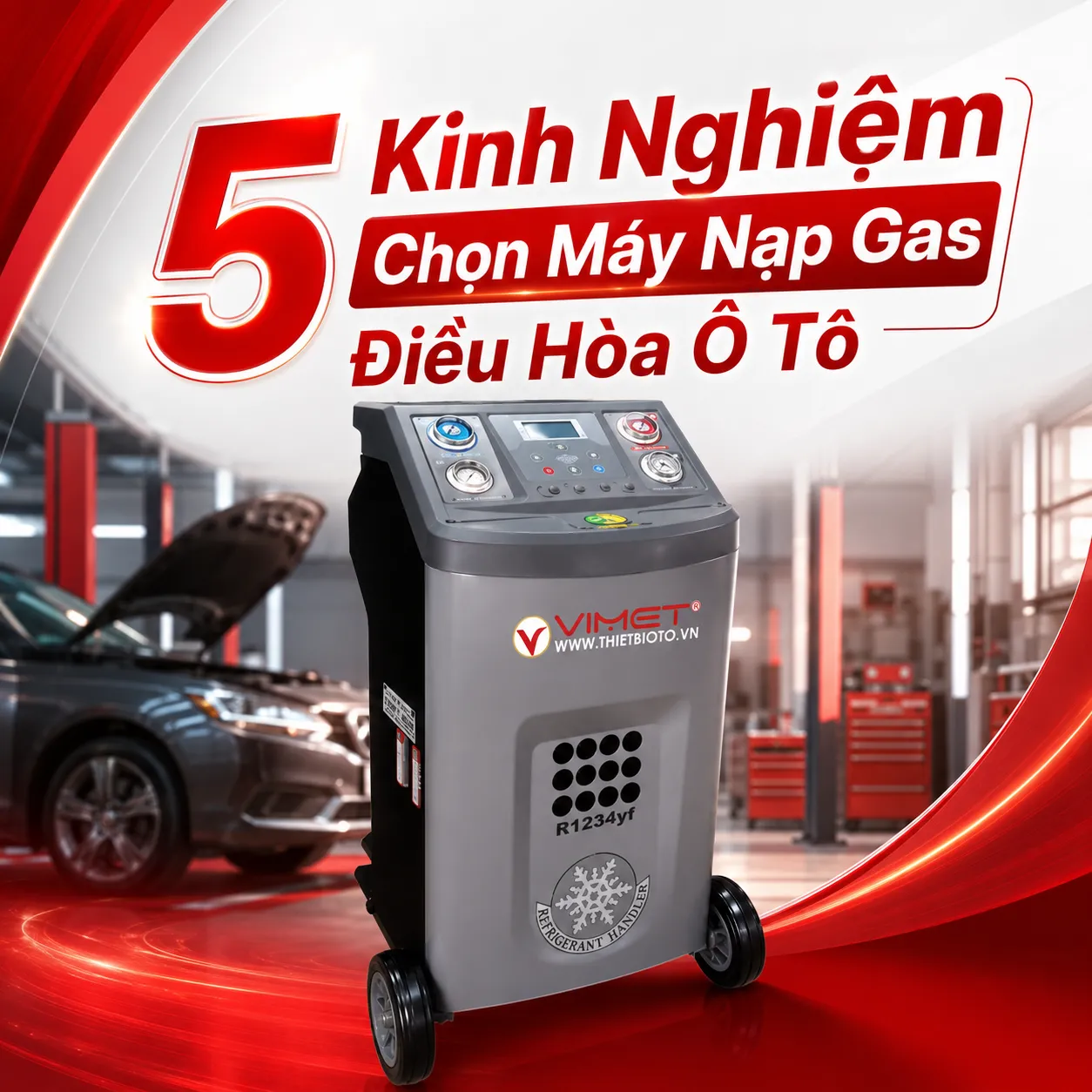 [Lưu Ngay] 5 Kinh Nghiệm Chọn Máy Nạp Gas Điều Hòa Ô Tô