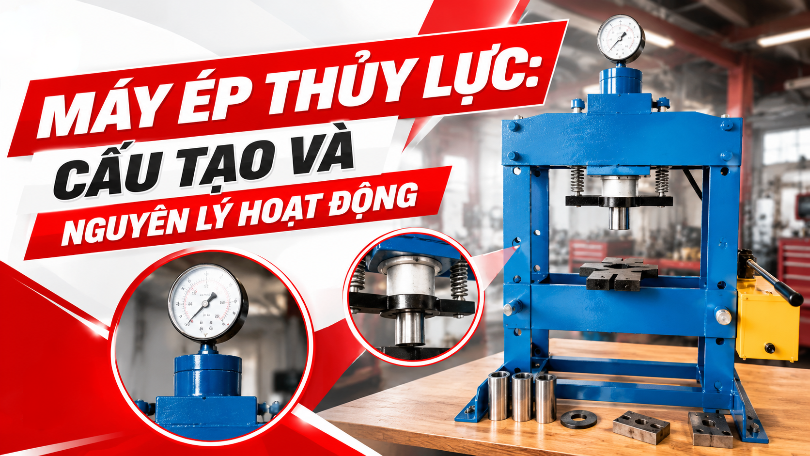 Máy Ép Thủy Lực: Cấu Tạo Và Nguyên Lý Hoạt Động