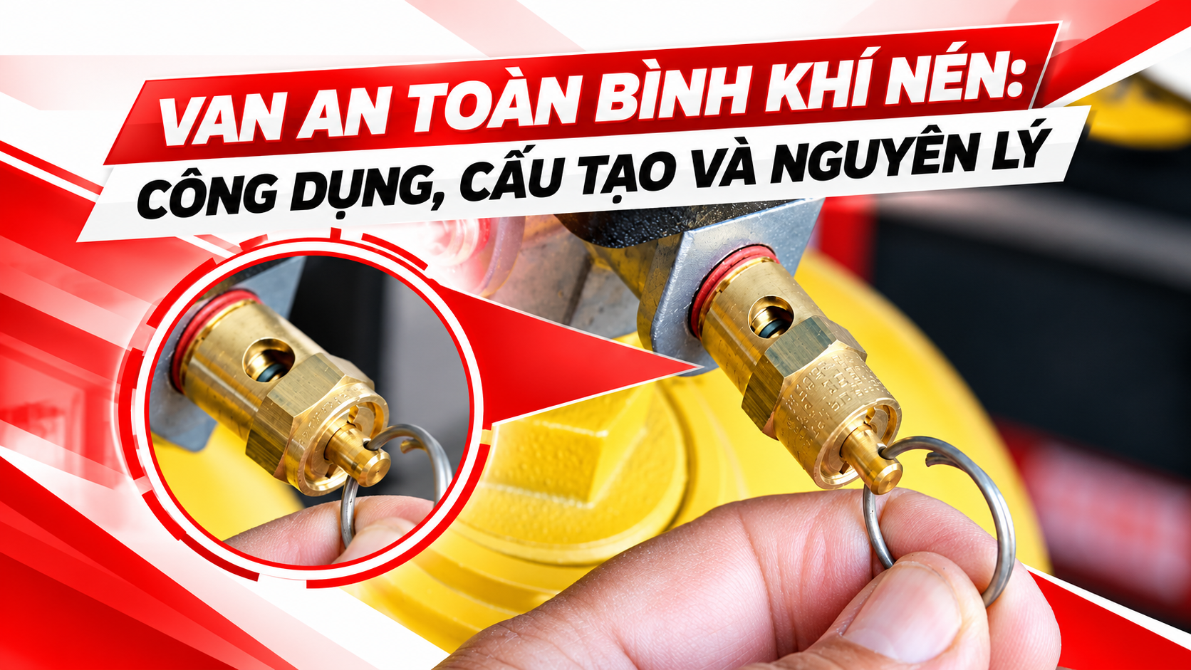 Van An Toàn Bình Khí Nén: Công Dụng, Cấu Tạo Và Nguyên Lý