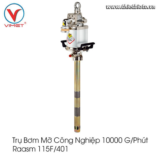 Trụ bơm mỡ  công nghiệp 10000 g/phút Raasm 115F/401