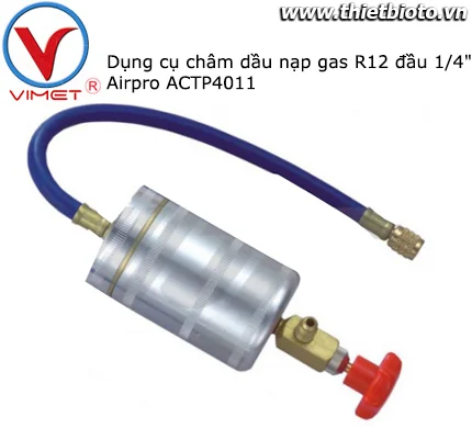 Dụng cụ châm dầu nạp gas R12 đầu 1/4" Airpro ACTP4011